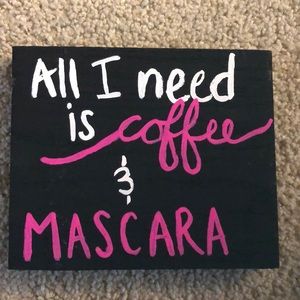 coffee and mascara wood sign